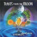Wychazel     Tears From The Moon.jpg